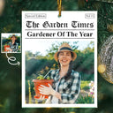 Gift For Yourself,Gardening,Gift For Women,Gift For Men,Christmas,Happy,Custom Photo - Custom Photo The Garden Times Gardener Of The Year - Personalized Custom Shaped Acrylic Ornament