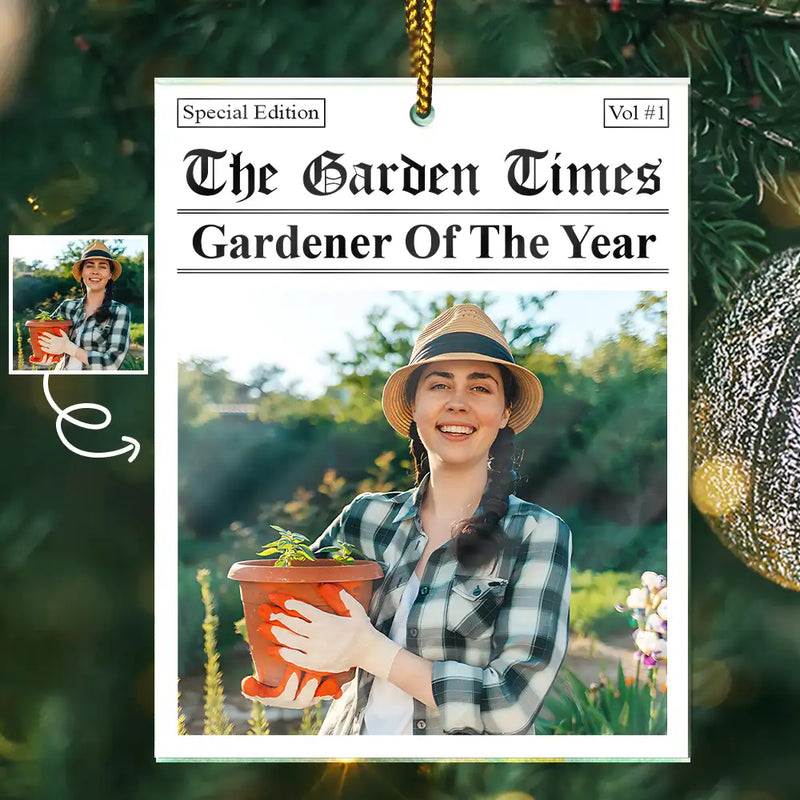 Gift For Yourself,Gardening,Gift For Women,Gift For Men,Christmas,Happy,Custom Photo - Custom Photo The Garden Times Gardener Of The Year - Personalized Custom Shaped Acrylic Ornament