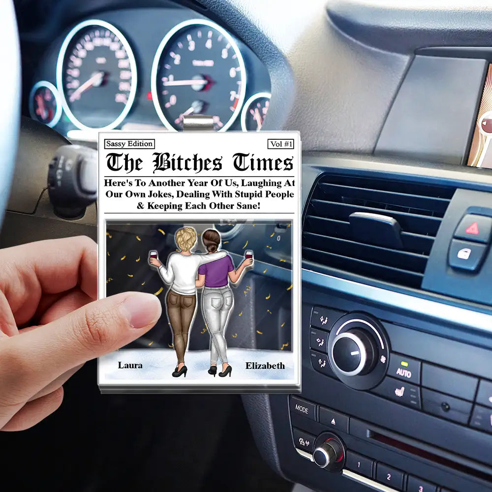 Gift For Bestie,Old Best friends,Gift For Sisters,Happy - Here's To Another Year Of Us The Besties Times - Personalized Custom Shaped Acrylic Car Visor Clip