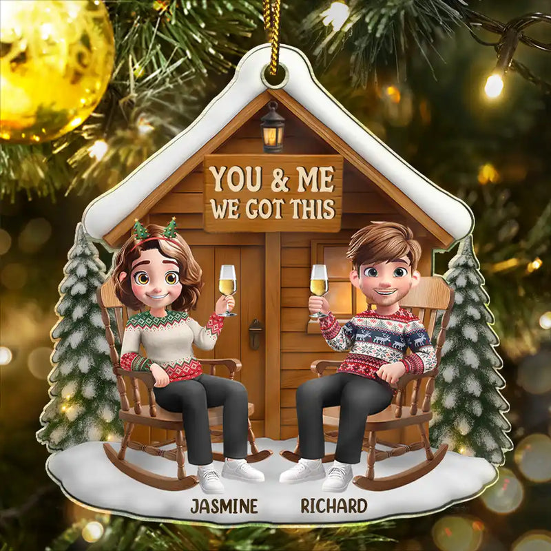 Gift For Couples,Gift For Husband,Gift For Wife,Gift For Boyfriend,Gift For Girlfriend,Love,Christmas - 3D Effect You And Me We Got This - Personalized Custom Shaped Acrylic Ornament
