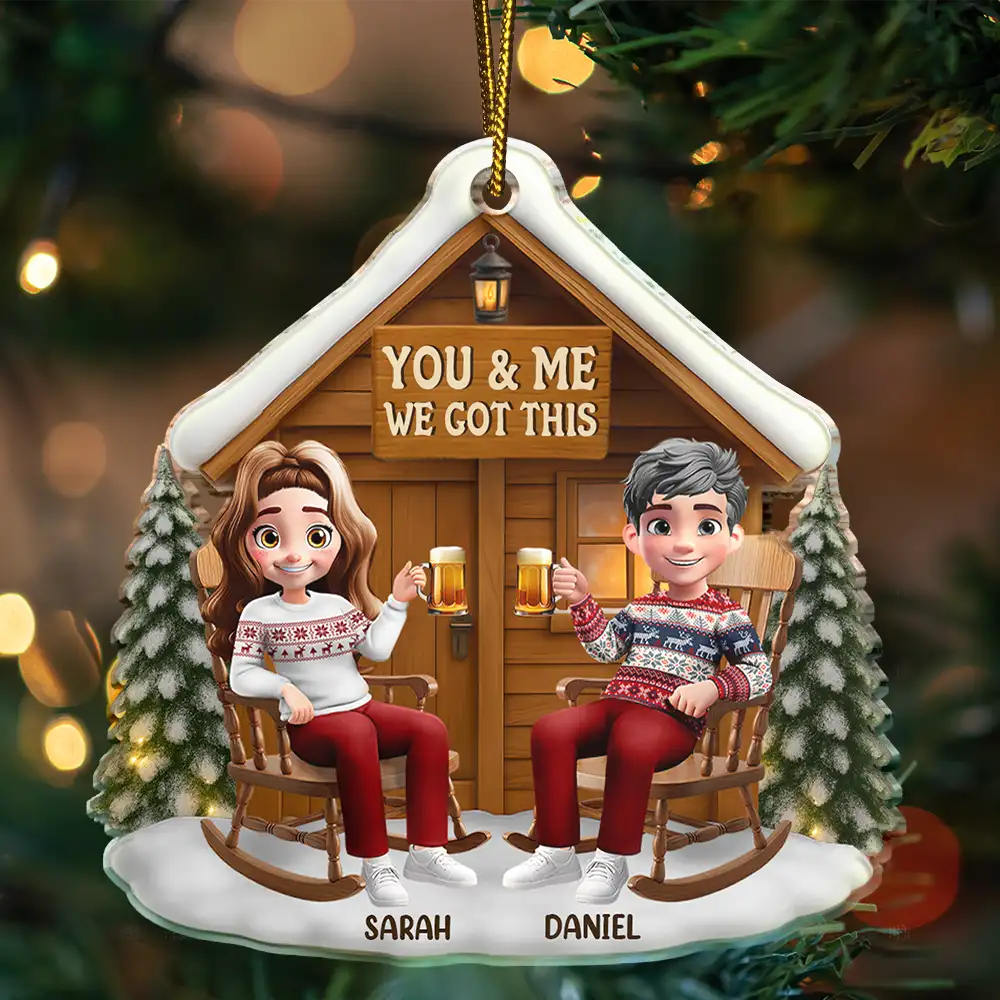 Gift For Couples,Gift For Husband,Gift For Wife,Gift For Boyfriend,Gift For Girlfriend,Love,Christmas - 3D Effect You And Me We Got This - Personalized Custom Shaped Acrylic Ornament