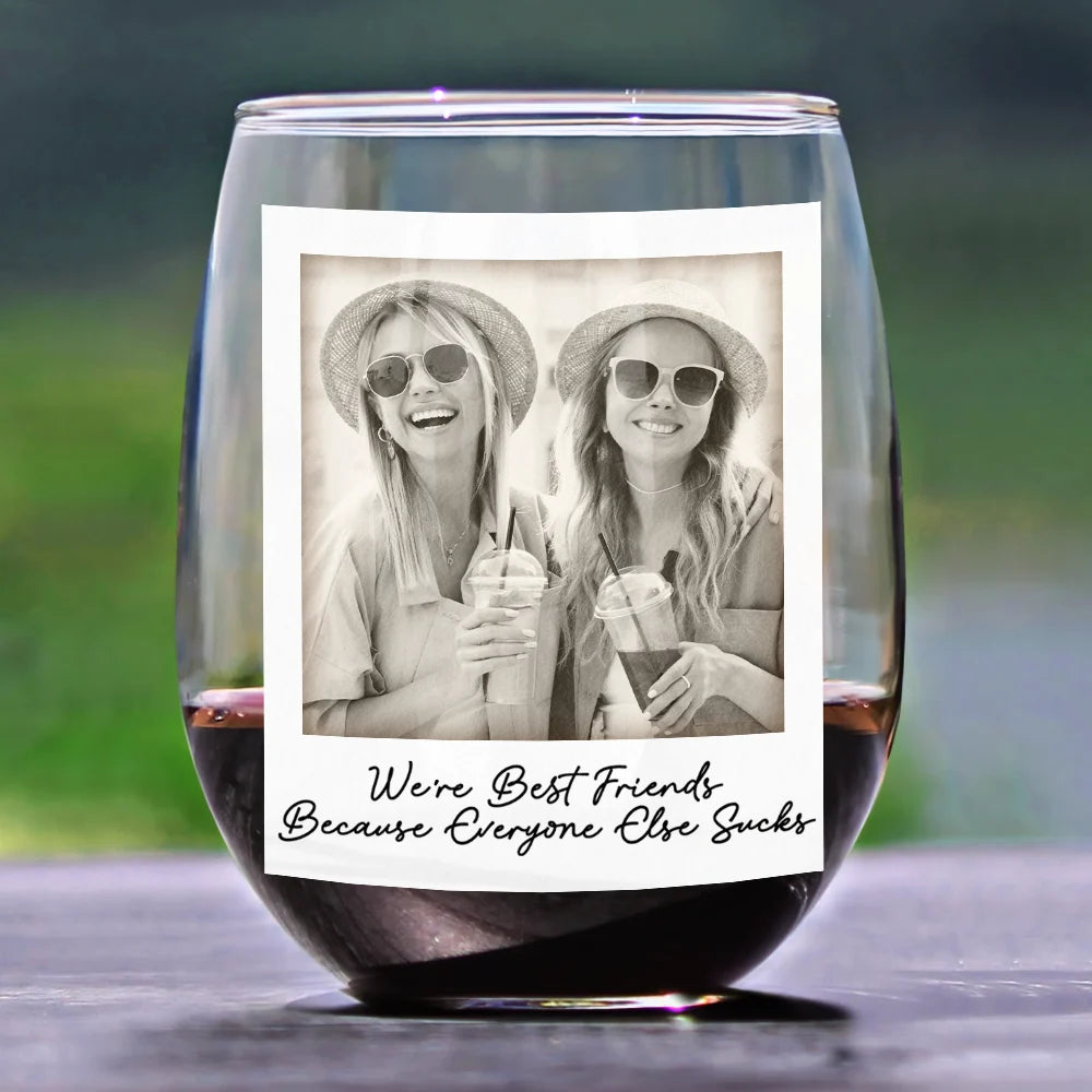 Custom Photo,Gift For Bestie,Funny - Custom Photo Besties Gray Scale Right In The Throat - Personalised Stemless Wine Glass