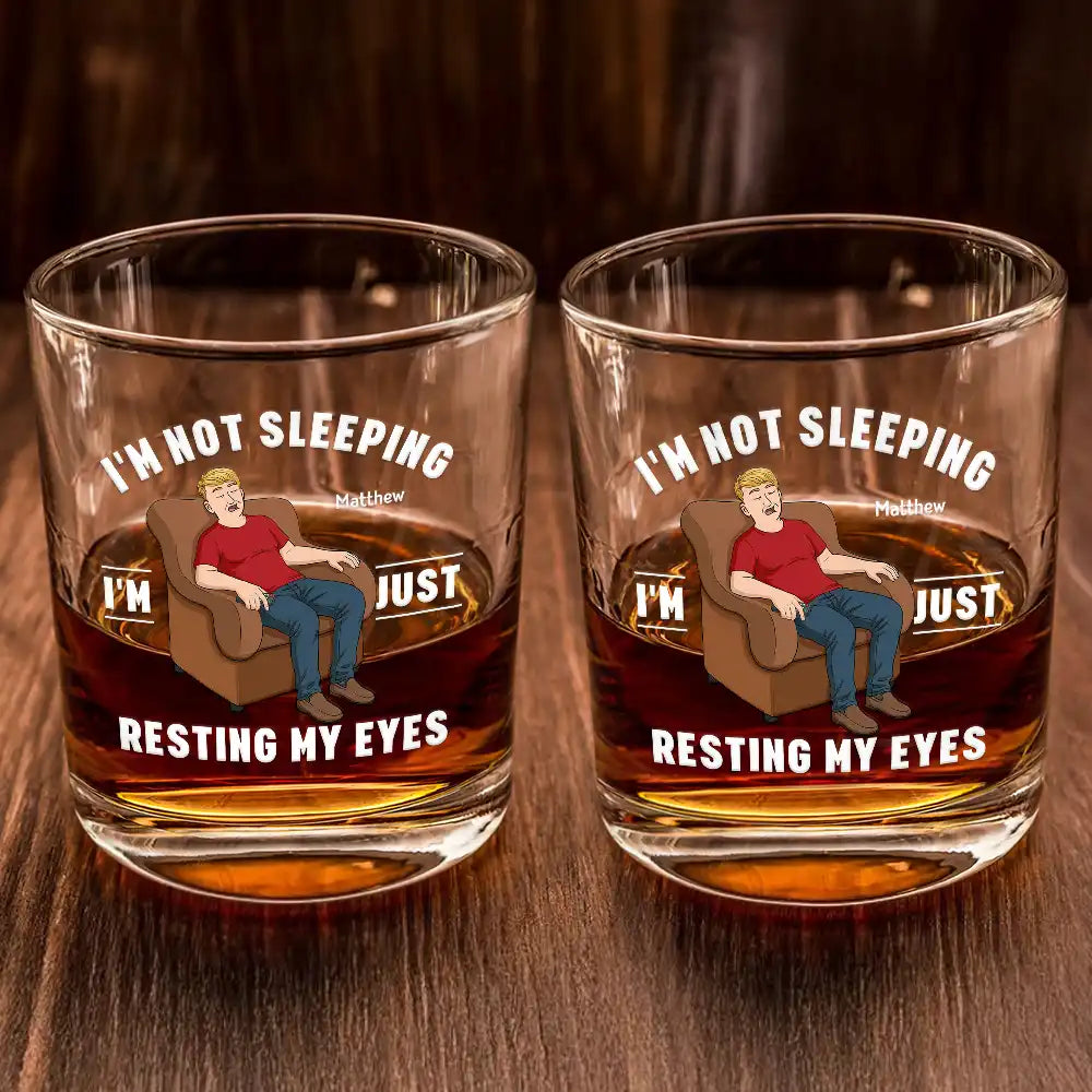 Gift For Father,Gift For Grandpa,Gift For Men,Non-Eng,Vector,Humorous - I'm Just Resting My Eyes - Personalized Whiskey Glass
