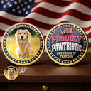 America 250th,Independence Day,Pet Lovers - Proudly Pawtriotic 250 Years Of Freedom Dog Cat - Personalized Commemorative Keepsake Coin