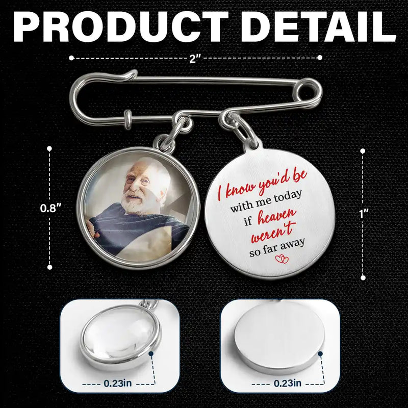 Wedding,Memorial,Family,Love,Non-Eng,Photo - Custom Photo On Your Wedding Day Know That My Heart Is There - Personalized Graduation Lapel Pin