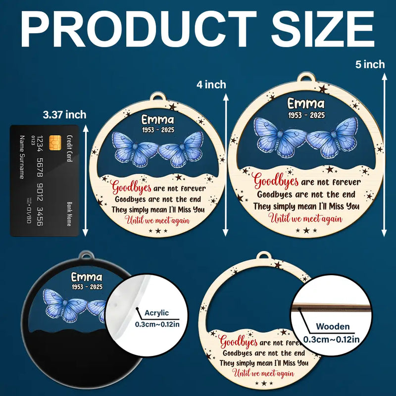 Family,Memorial,Sad - Goodbyes Are Not Forever Butterfly Birth Month - Personalized 2-Layered Mix Ornament