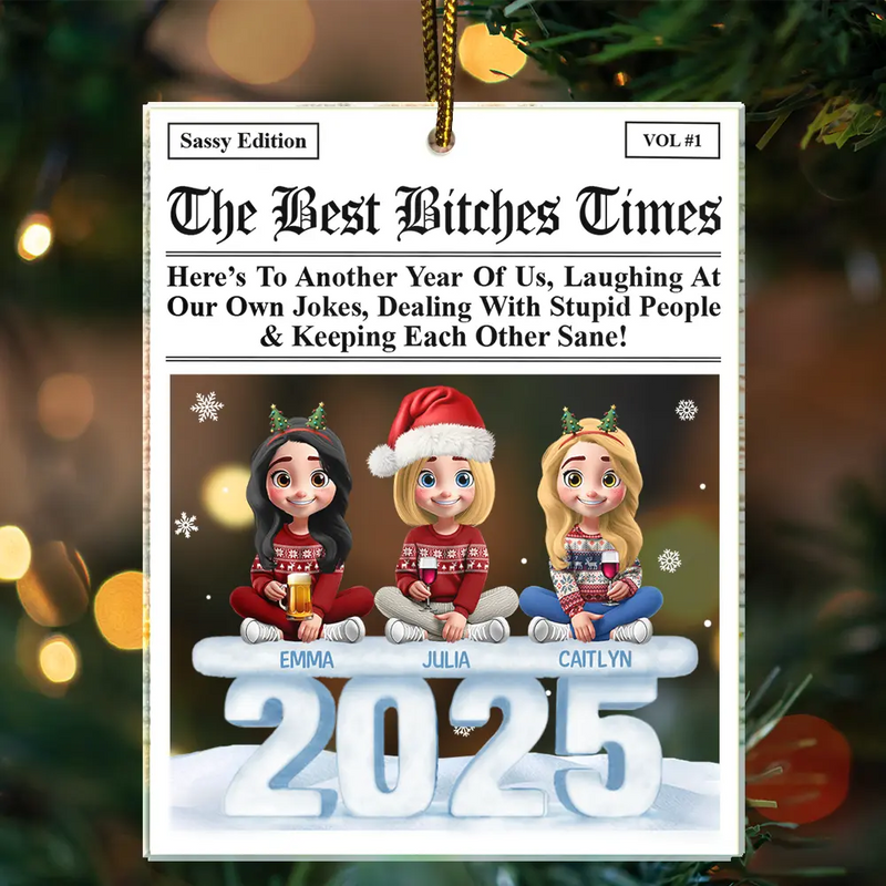 Gift For Bestie,Gift For Sisters,Happy,Christmas - 3D Effect Sitting Besties Here's To Another Year Of Us - Personalized Custom Shaped Acrylic Ornament