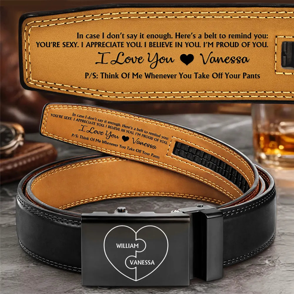 Gift For Couples,Gift For Husband,Gift For Boyfriend,Anniversary,Love - A Belt To Remind You I'm Proud Of You - Gift For Husband, Boyfriend, Anniversary - Personalized Leather Belt With Engraved Buckle