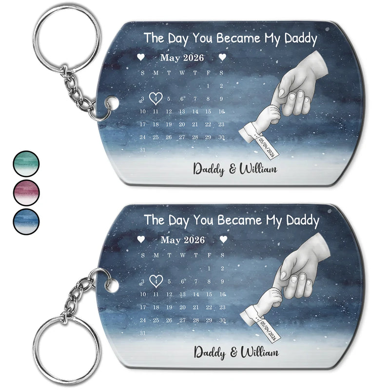 New Dad,New Mom,New baby,Gift For Father,Gift For Mother,Happy,Non-Eng,Calendar,Adorable - Calendar The Day You Became My Dad Mom Holding Hands - Personalized Aluminum Keychain