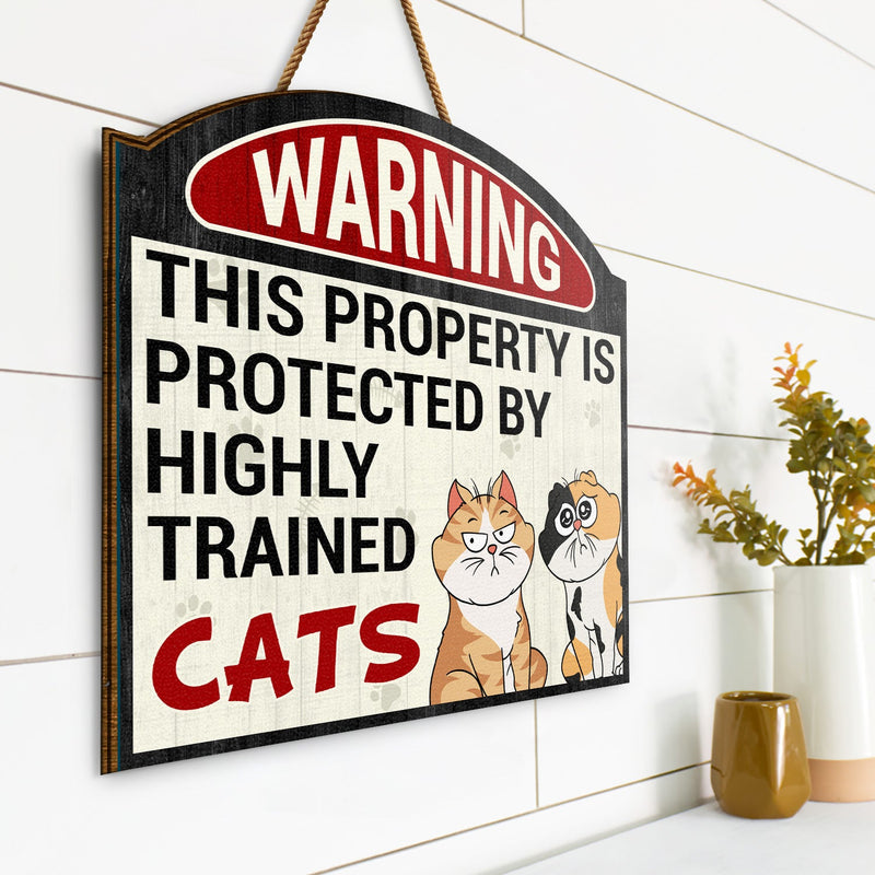 Highly Trained Cat - Gift For Cat Lovers - Personalized Custom Shaped Wood Sign