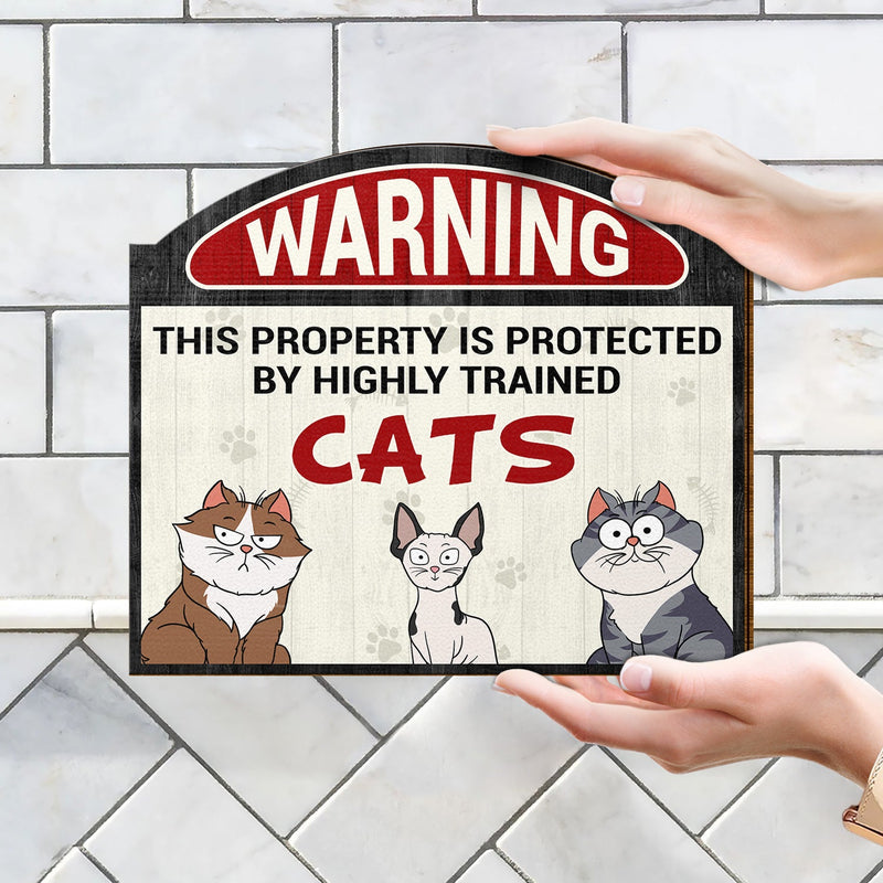 Highly Trained Cat - Gift For Cat Lovers - Personalized Custom Shaped Wood Sign