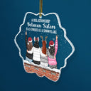 A Relationship Between Sister - Christmas Gift For Sisters - Personalized Custom Shaped Acrylic Ornament