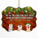 Pet Lovers I'm The Only Gift You Need - Christmas Gift For Pet Lovers - Personalized Medallion Wooden Ornament
