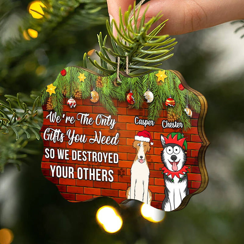 Pet Lovers I'm The Only Gift You Need - Christmas Gift For Pet Lovers - Personalized Medallion Wooden Ornament