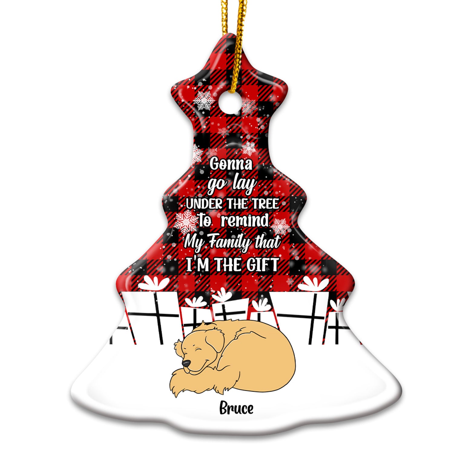 I'm The Gift - Christmas Gift For Dog Lovers - Personalized Tree Ceramic Ornament