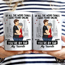 Couple You Are By Far My Favourite - Gift For Couples - Personalized Mug