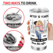 Couple Kissing After Years Hotter Than This Coffee - Gift For Couples - Personalized Tumbler