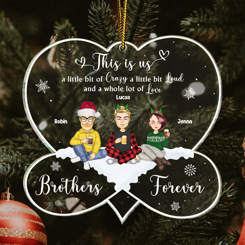 Christmas Sibling Cartoon This Is Us A Little Bit Of Crazy - Gift For Siblings - Personalized Custom Shaped Acrylic Ornament