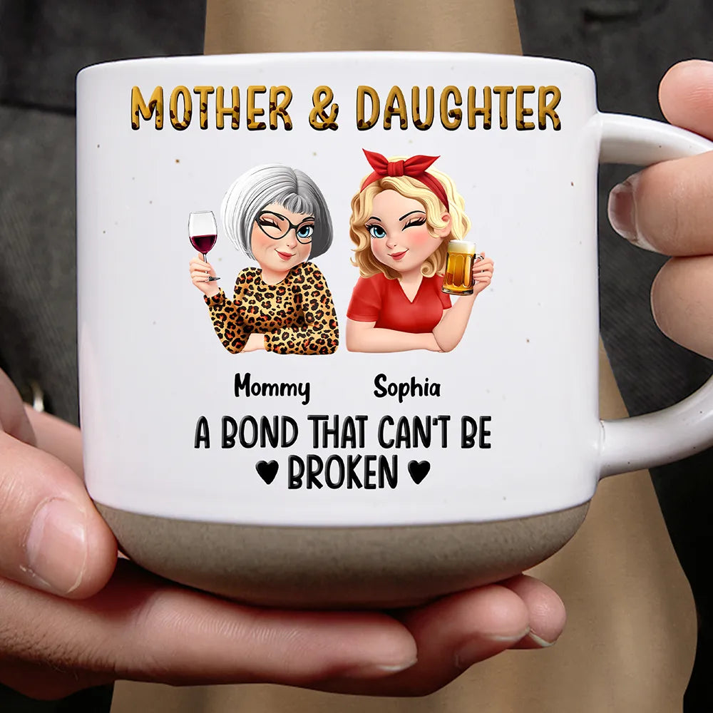 Gift For Mother,Gift For Daughter,Gift For Women,Happy,Top Market - Mother & Daughters A Bond That Can't Be Broken 3D Effect - Personalized Pottery Mug