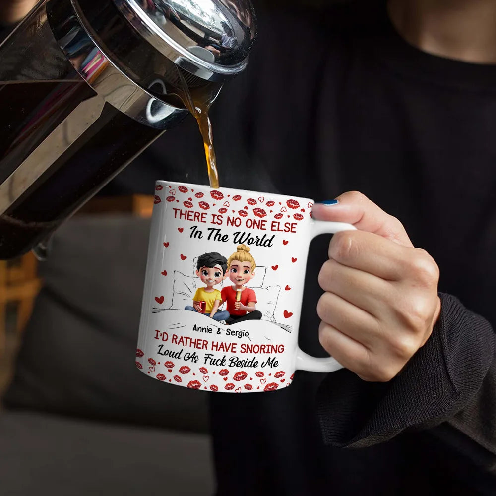 Gift For Couples,Gift For Husband,Gift For Boyfriend,Funny - Snoring Partner No One Else In The World Couple - Personalized White Edge-to-Edge Mug