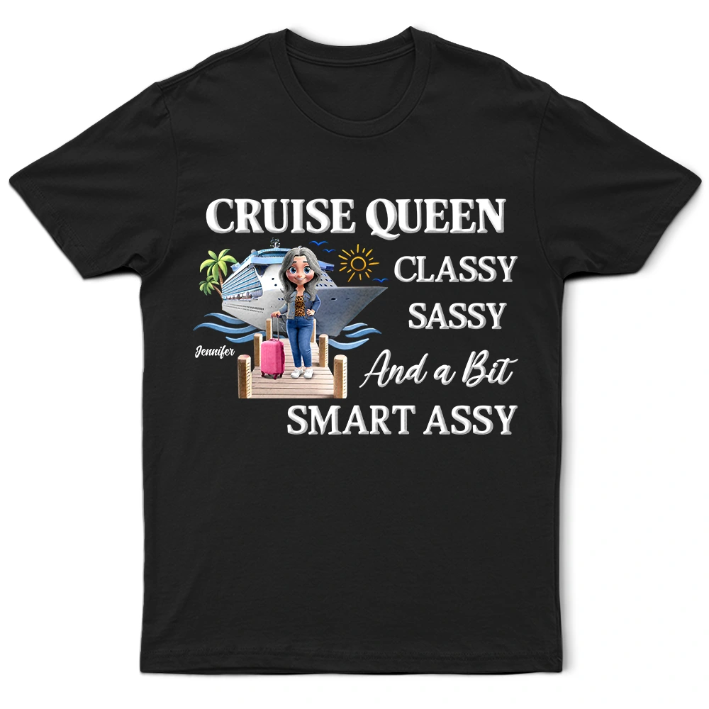 Travel,Cruising,Gift For Yourself,Gift For Women,Funny - Cruise Queen Classy Sassy - Personalized T Shirt