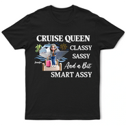 Travel,Cruising,Gift For Yourself,Gift For Women,Funny - Cruise Queen Classy Sassy - Personalized T Shirt