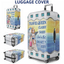 Cruising,Travel,Gift For Yourself,Gift For Women,Funny - Cruise Queen Classy Sassy - Personalized Luggage Cover