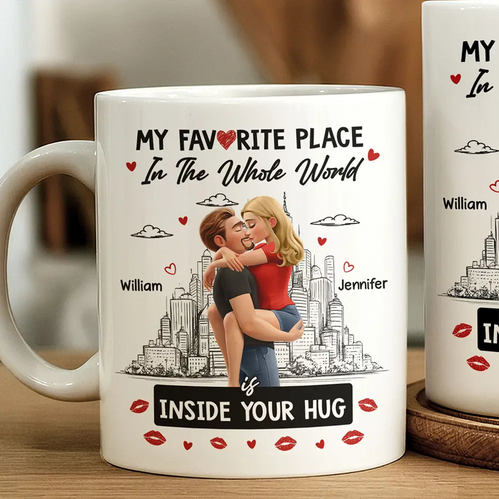 My Favorite Place Is Inside Your Hug - Personalized Mug