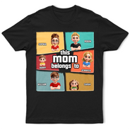Gift For Grandma,Gift For Mother,Mom - Children,Happy - This Mom Belongs To - Personalized T Shirt
