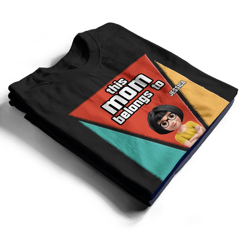 Gift For Grandma,Gift For Mother,Mom - Children,Happy - This Mom Belongs To - Personalized T Shirt