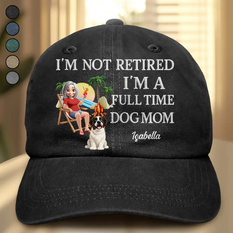Pet Lovers,Pet Mom,Happy - Retired Full Time Dog Cat Mom 3D Embroidery Effect - Personalized Vintage Washed Denim Cap