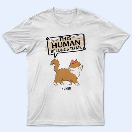 This Human Belongs To - Gift For Cat Lovers - Personalized T Shirt