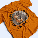 Punch Monkey,Gift For Yourself,Love,Gift For Bestie,Gift For Women,Gift For Men - When Life Gets You Down Punch Back - Personalized T Shirt