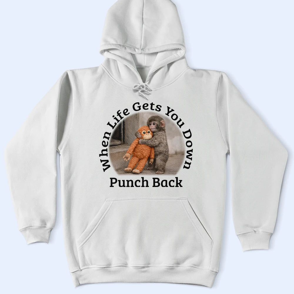 Punch Monkey,Gift For Yourself,Love,Gift For Bestie,Gift For Women,Gift For Men - When Life Gets You Down Punch Back - Personalized T Shirt