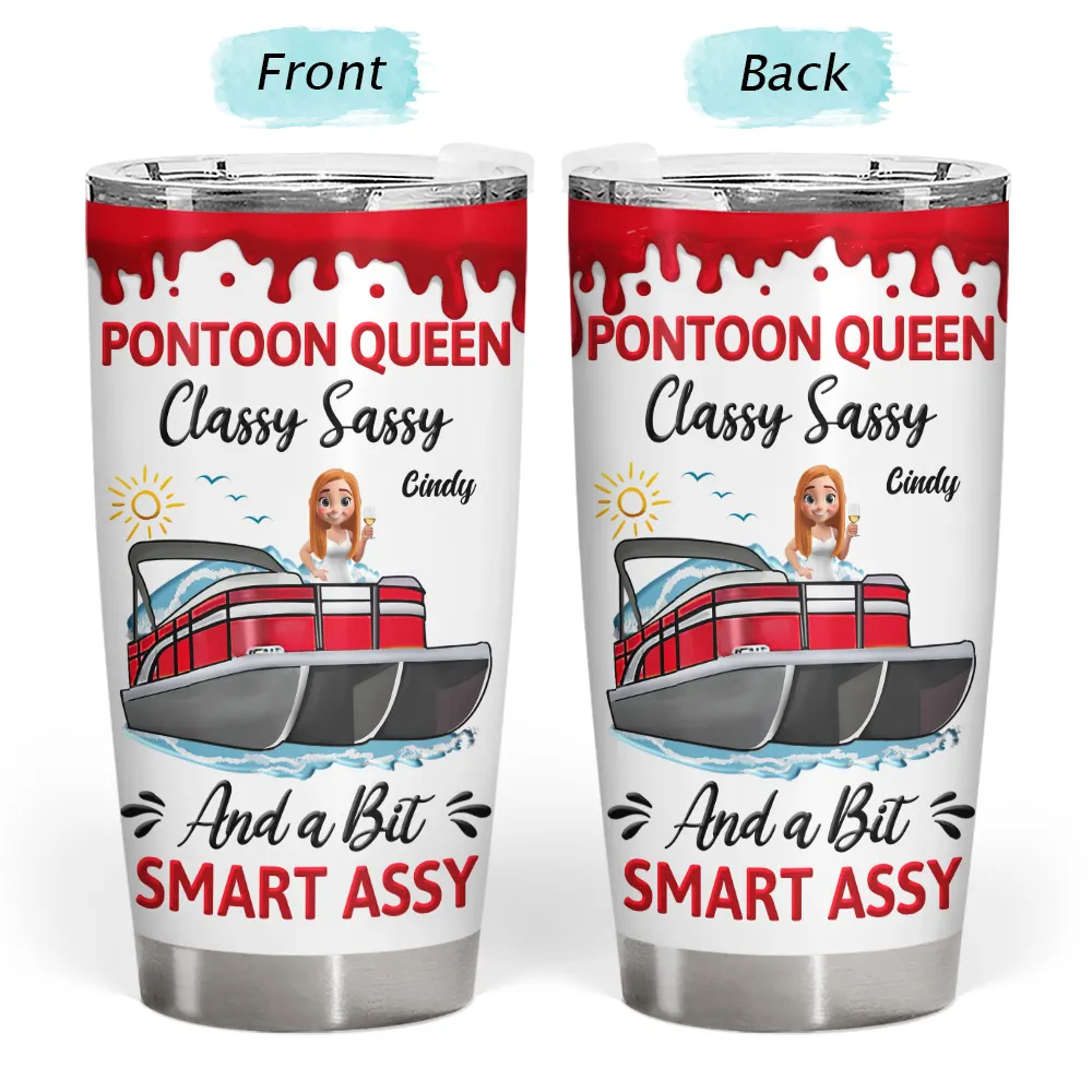 Pontoon,Gift For Yourself,Gift For Women,Lake,Funny,Vector - Pontoon Queen Classy Sassy - Personalized Tumbler
