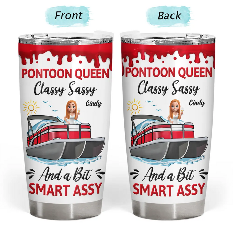 Pontoon,Gift For Yourself,Gift For Women,Lake,Funny,Vector - Pontoon Queen Classy Sassy - Personalized Tumbler