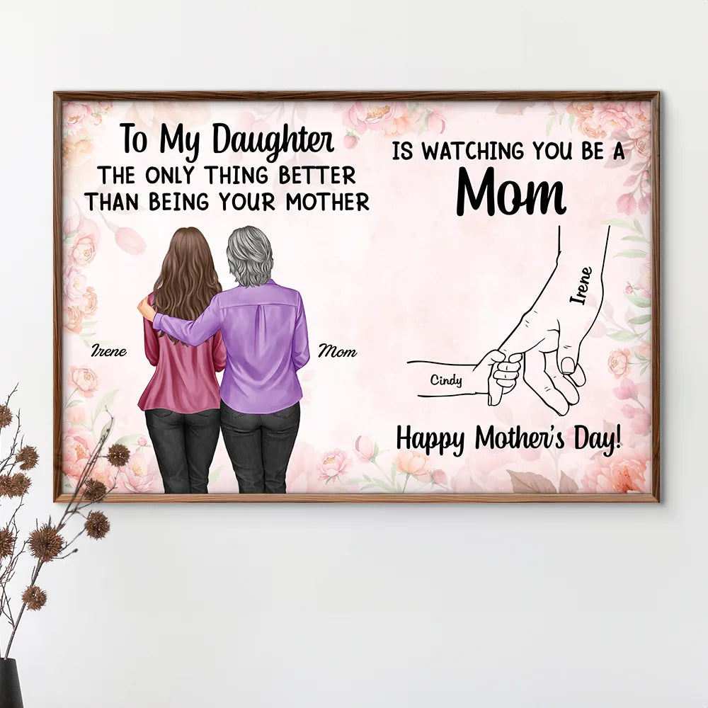 Gift For Daughter,Mom - Daughters (Adult),Grandma - Grandkids,Love,Top Market,Vector,Icon - Holding Hand Watching You Be A Mom - Personalized Poster