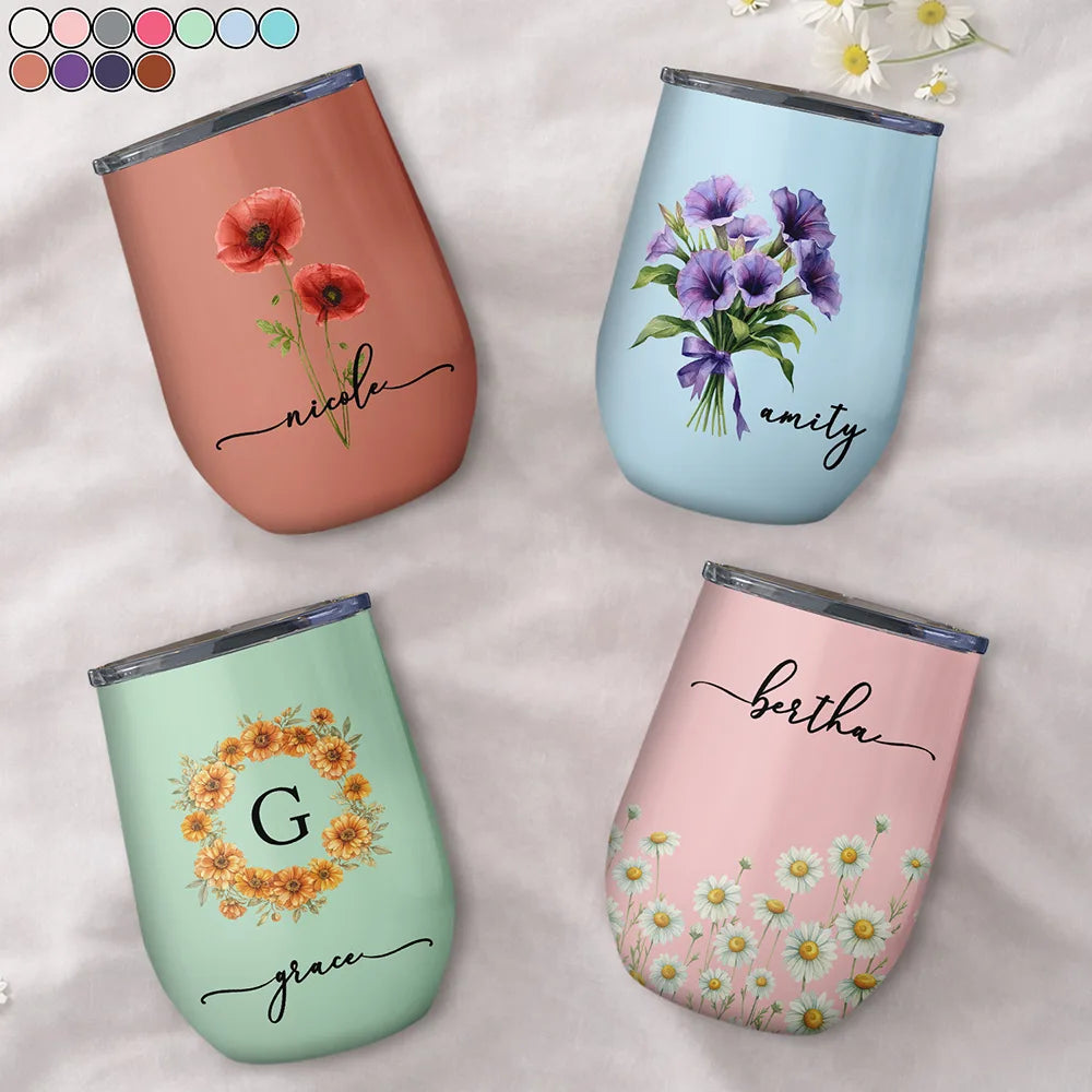 Gift For Yourself,Gift For Women,Gift For Mother,Happy,Top Market - Birth Month Flower Name Blooming - Personalized Wine Tumbler