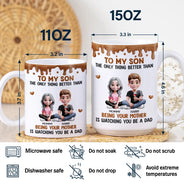 Gift For Son,Mom - Sons,Dad - Sons,Happy - Better Than Being Your Mother Son - Personalized White Edge-to-Edge Mug