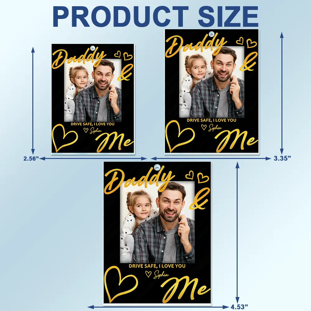 Custom Photo,Top Market,Adorable,Dynamic Photo - Custom Photo Drive Safe Daddy I Love You - Personalized Acrylic Car Hanger