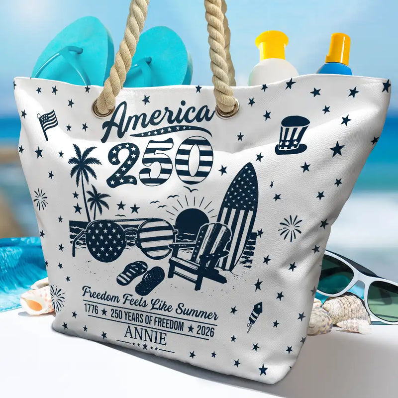 America 250th, Independence Day, Summer, Family, Proud, Custom Text - America 250 Freedom Feels Like Summer - Personalized Beach Bag
