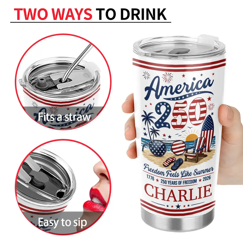America 250th,Independence Day,Summer,Family,Proud,Custom Text - America 250 Freedom Feels Like Summer - Personalized Tumbler