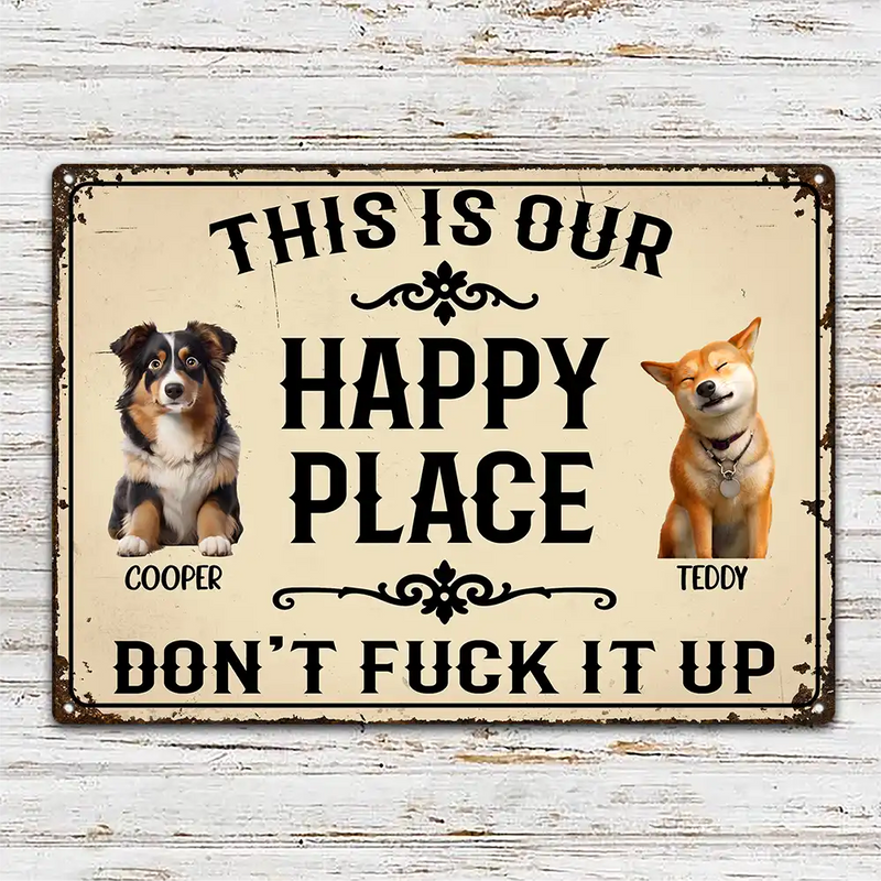 Top Market, Humorous, Summer, Pet Lovers, Vector - Custom Photo This Is My Happy Place Don't Mess It Up - Personalized Classic Metal Signs