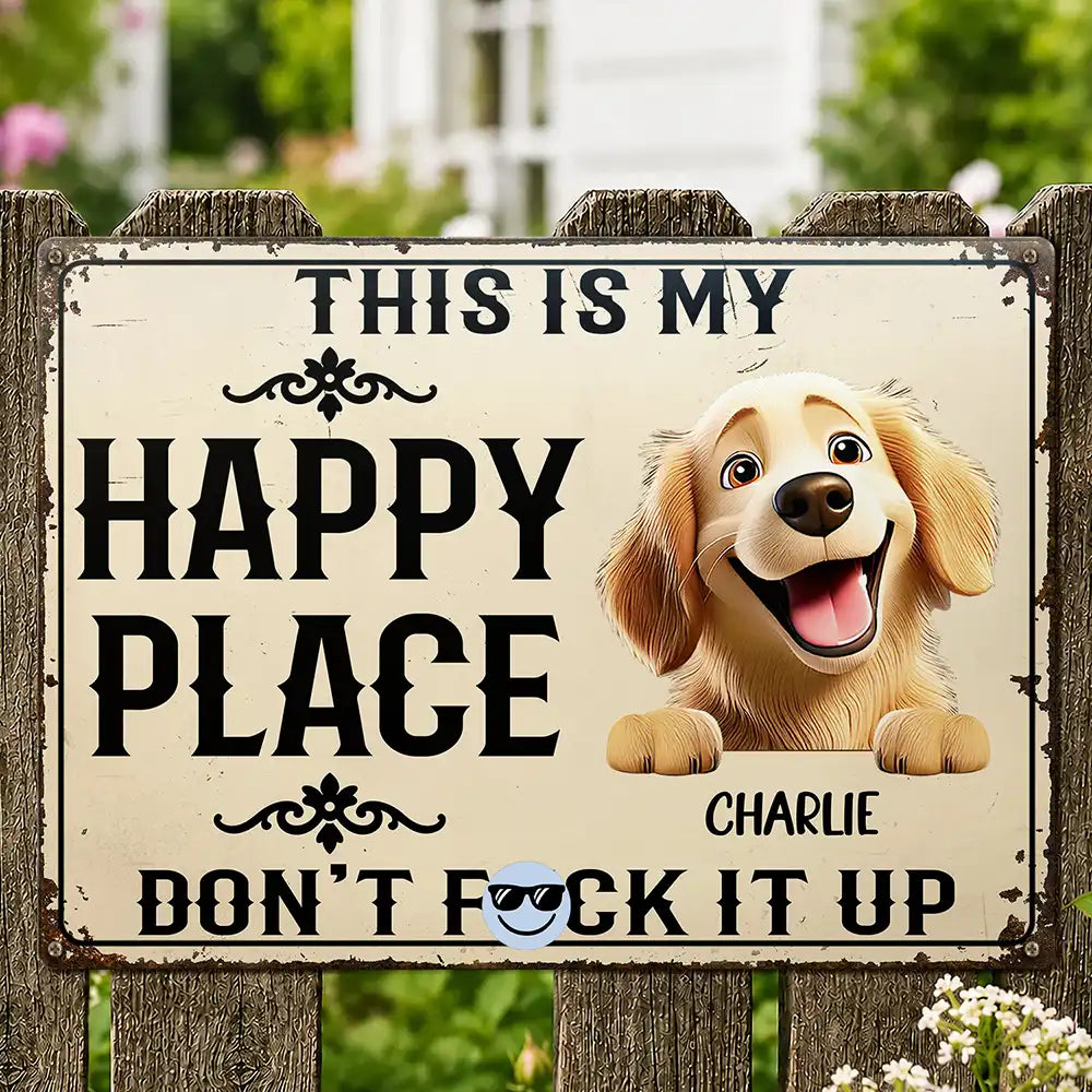 This Is My Happy Place Don't Mess It Up - Personalized Classic Metal Signs
