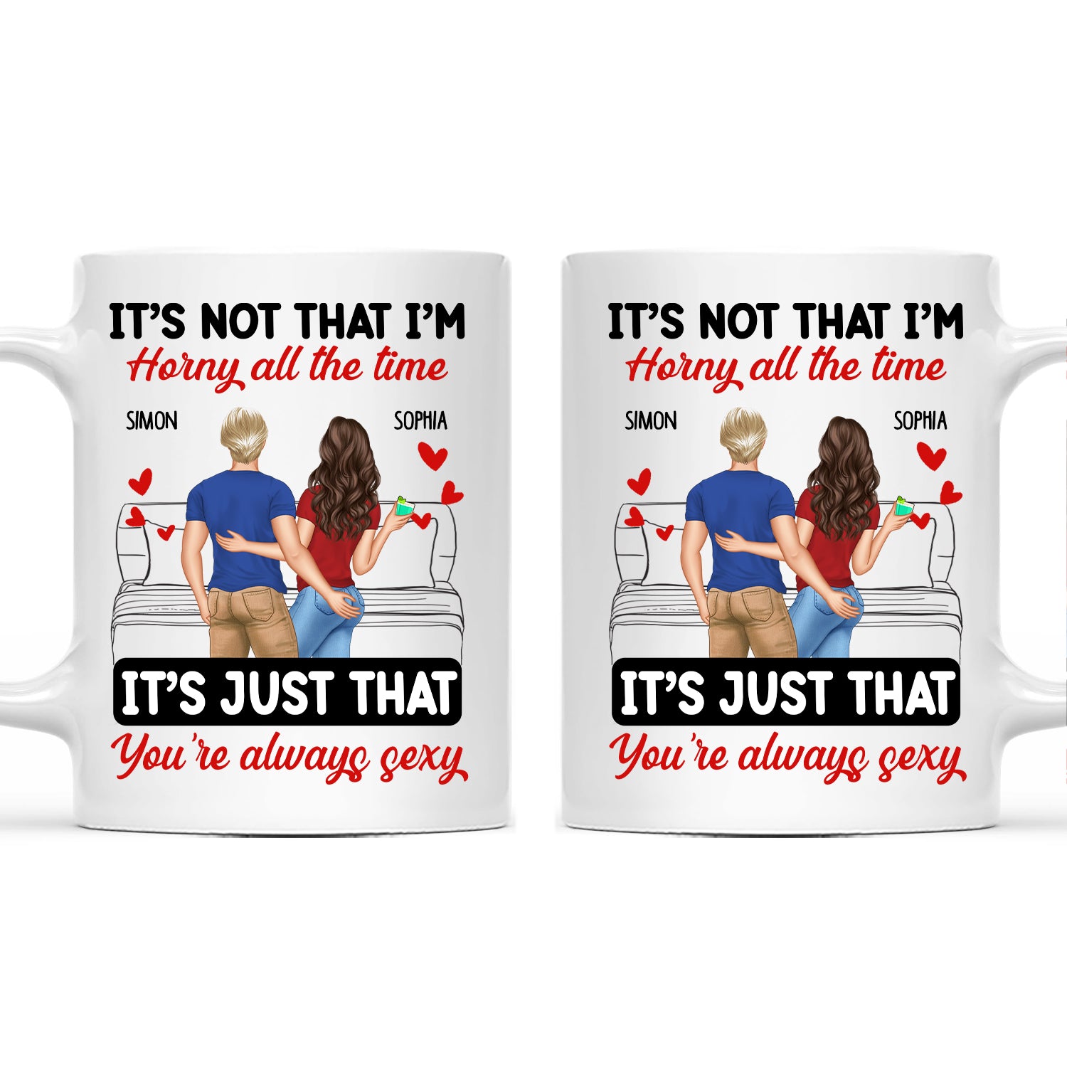Couple Backside It's Just You Always Sexy - Gift For Couples - Personalized Mug