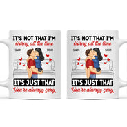 Couple Kissing & Hugging It's Just You Always Sexy - Gift For Couples - Personalized Mug