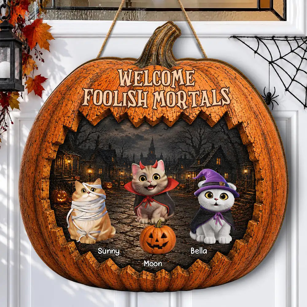 Welcome Foolish Mortals Pet Lovers - Personalized Custom Shaped Wood Sign