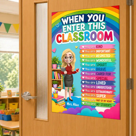 When You Enter This Classroom You're Special - Personalized Poster