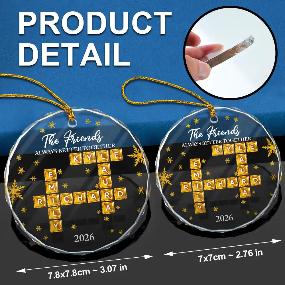 Gift For Bestie,Playful,Christmas,Crossword - Crossword Crystal The Girls Always Better Together - Personalized Circle Glass Ornament