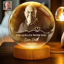 Top Market,Memorial Loved One,Christmas,Custom Photo,Sympathetic,Family,Memorial,Remove BG Photo - Custom Photo I'm Always With You Memorial Gift - Personalized Crystal Globe Lamp